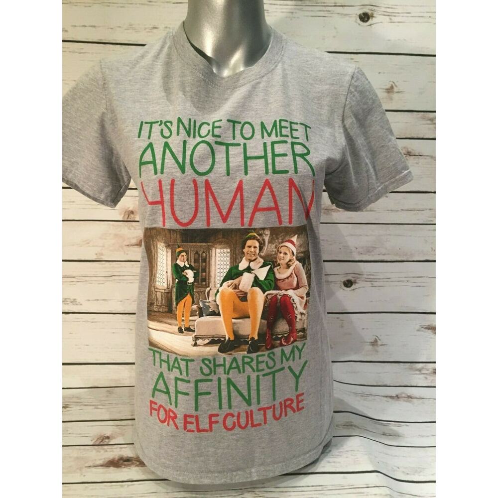 Elf Movie Christmas TShirt Nice to Meet Another Human Shares My Affinity Culture